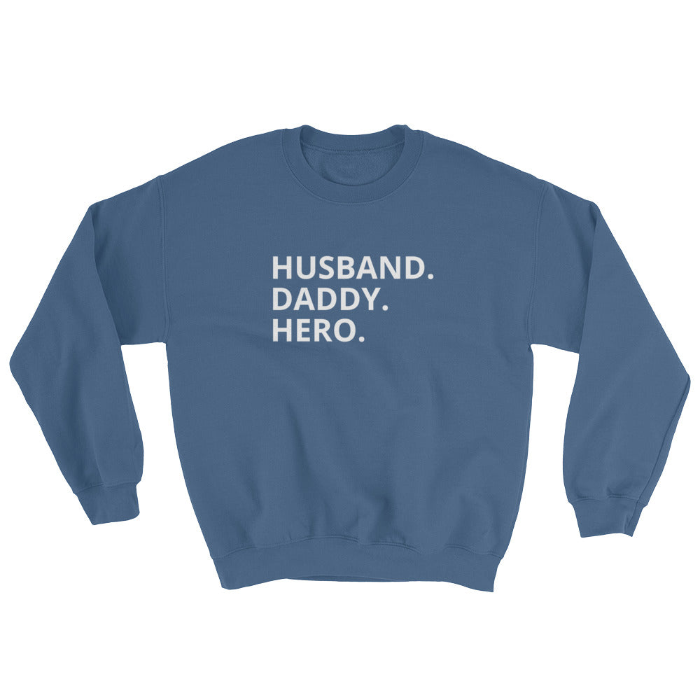 Husband, Daddy, Hero Men's Sweatshirt