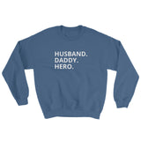 Husband, Daddy, Hero Men's Sweatshirt