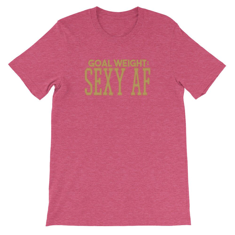 Goal Weight Sexy Af Shirt Goal Weight Sexy Af Shirt