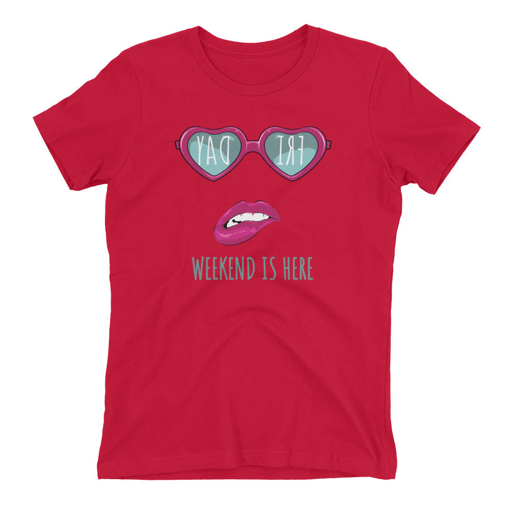 Friday Weekend Is Here Women's Fitted T-Shirt