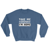 Take Me Home I'm Drunk Men's Sweatshirt
