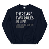 Two Rules In Life Unisex Sweatshirt