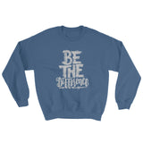 Be The Difference Unisex Sweatshirt