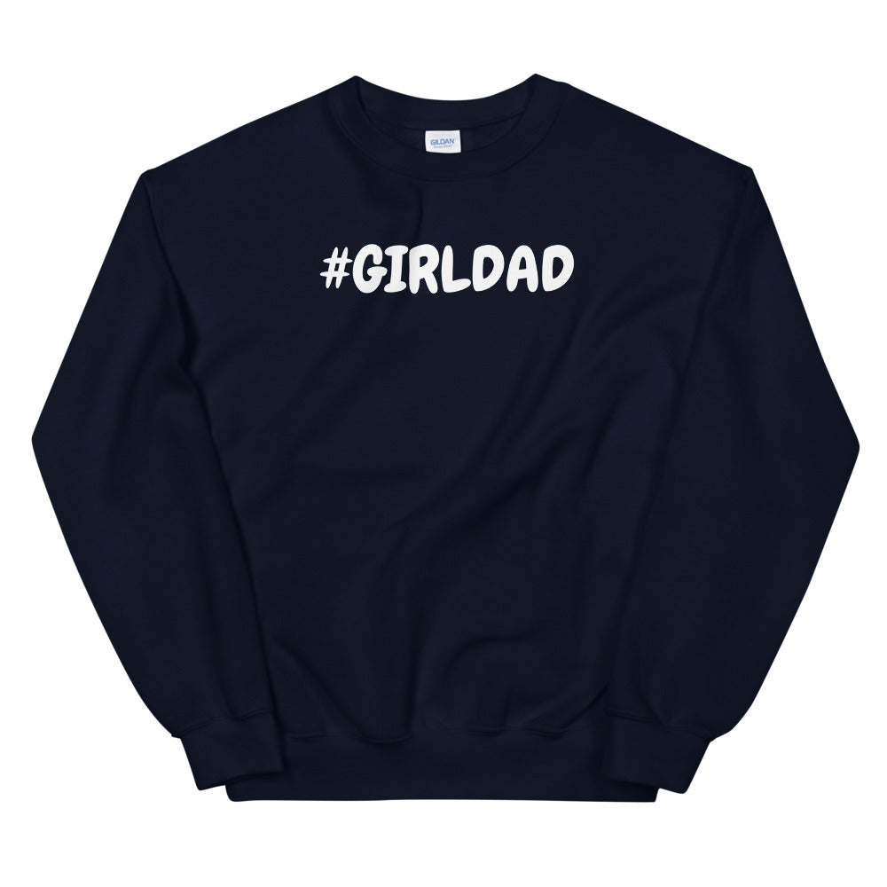 #GirlDad Men's Sweatshirt