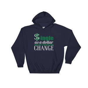 Single As A Dollar Unisex Hoodie