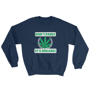 Don't Panic, It's Organic Unisex Sweatshirt