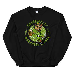 St Patty's Day Drink, Sleep, Hungover, Repeat Unisex Sweatshirt