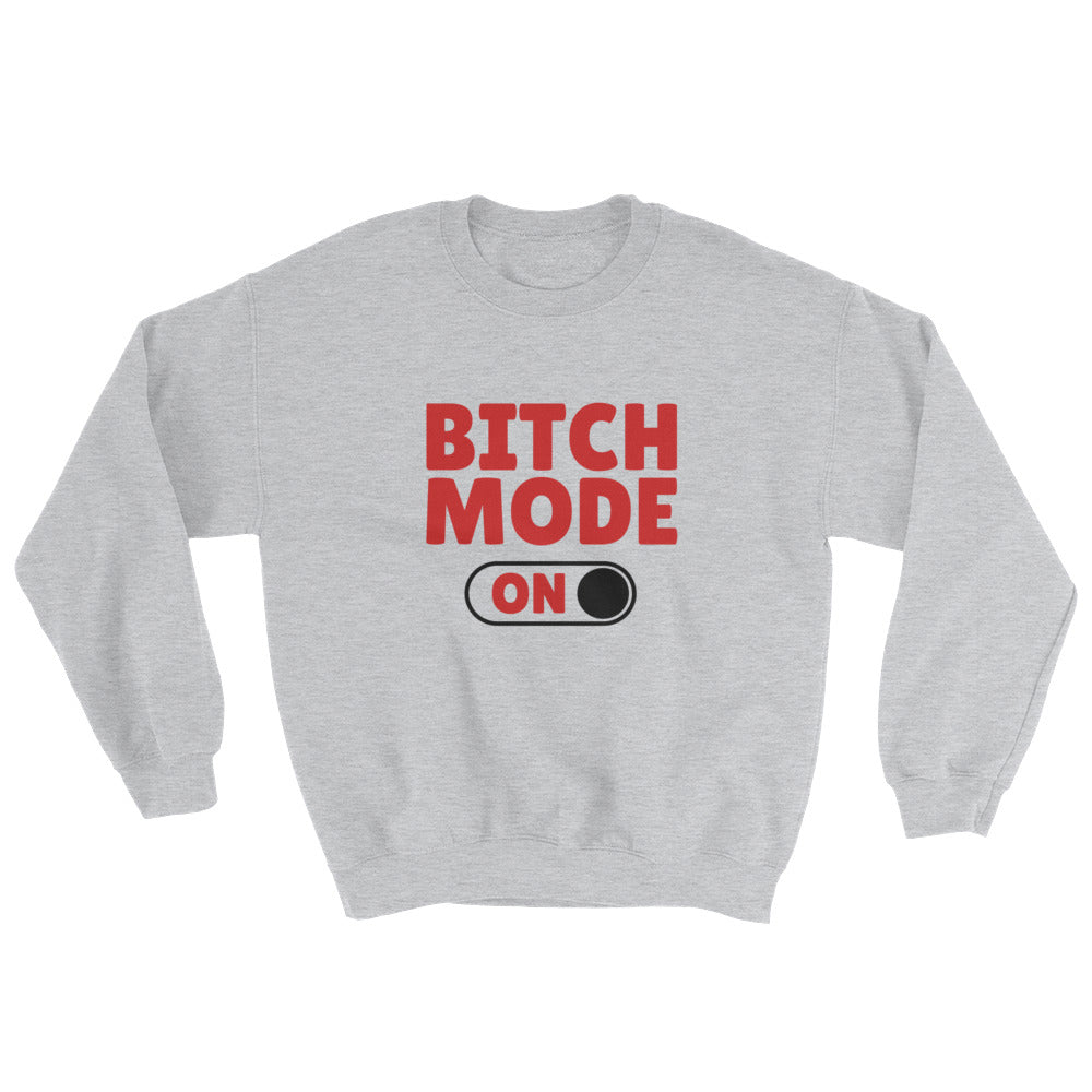 Bitch Mode Women's Sweatshirt