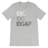 Don't Know, Don't Care Unisex T-Shirt