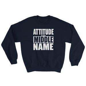 Attitude Is My Middle Name Unisex Sweatshirt