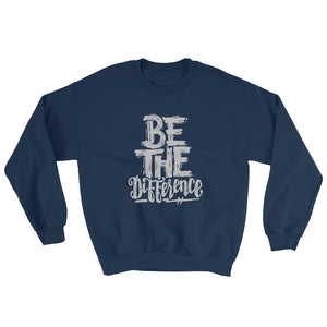 Be The Difference Unisex Sweatshirt