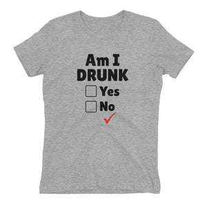 Am I Drunk Women's Fitted T-Shirt