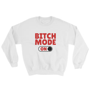 Bitch Mode Women's Sweatshirt