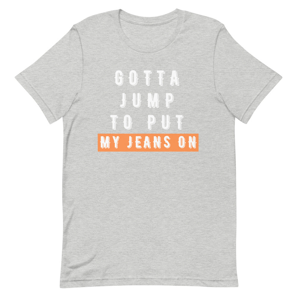 Jump to Put My Jeans On Women's T-Shirt