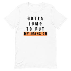 Jump to Put My Jeans On Women's T-Shirt