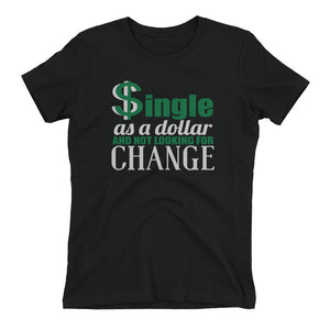 Single As A Dollar Women's Fitted T-Shirt