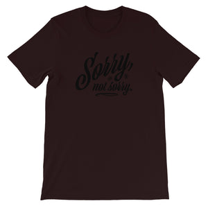 Sorry, Not Sorry Women's T-Shirt
