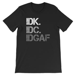 Don't Know, Don't Care Unisex T-Shirt
