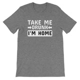 Take Me Home I'm Drunk Men's T-Shirt