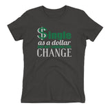Single As A Dollar Women's Fitted T-Shirt