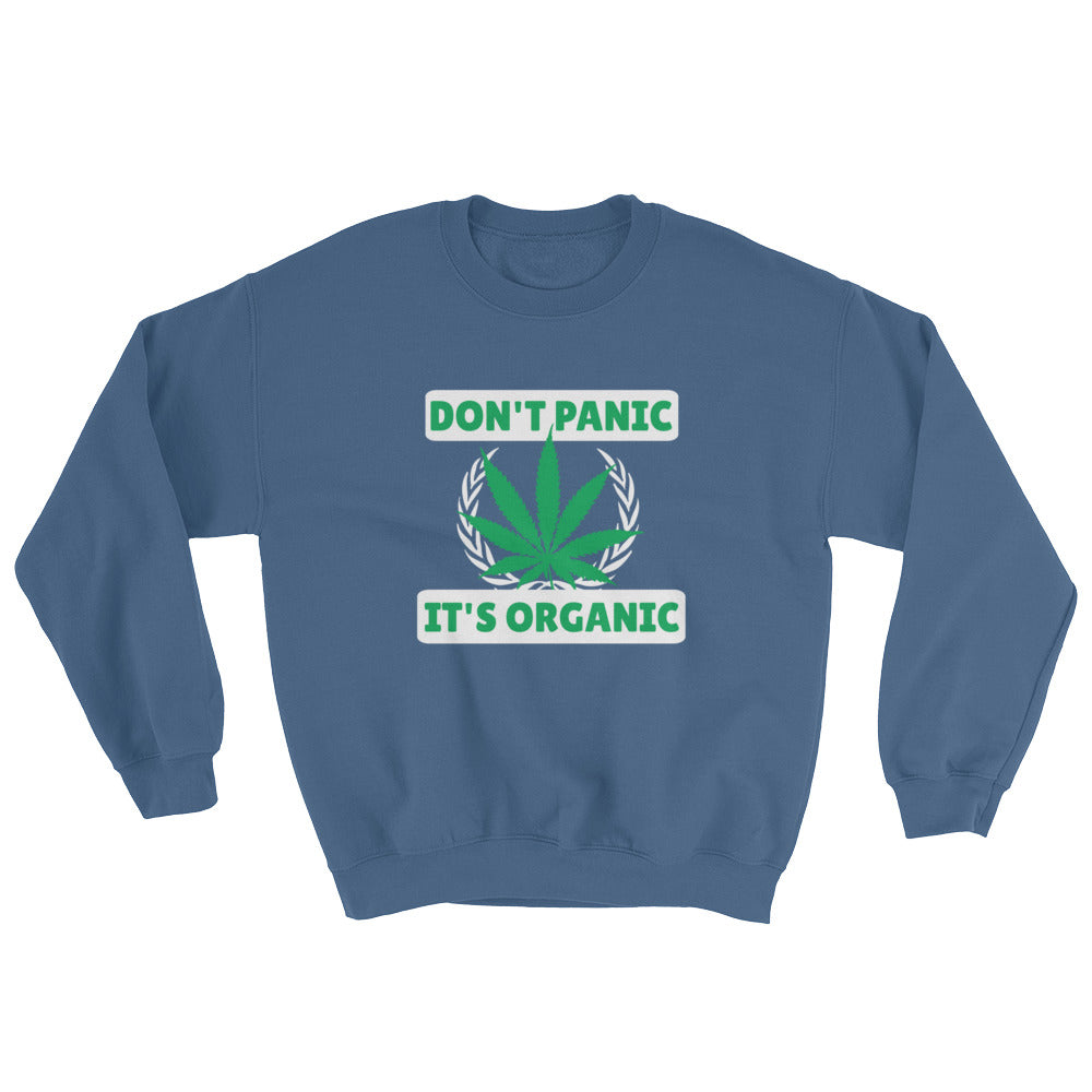 Don't Panic, It's Organic Unisex Sweatshirt