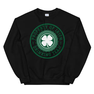 St Patty's Day Property of Irish Drinking Team Unisex Sweatshirt
