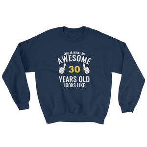 Awesome 30 Unisex Sweatshirt