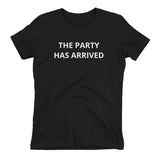 The Party Has Arrived Women's Fitted T-Shirt