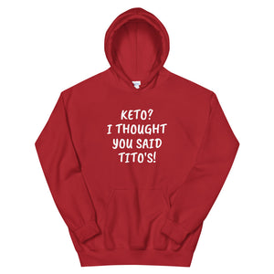 Keto I Thought You Said Tito's  Mens Hooded Sweatshirt