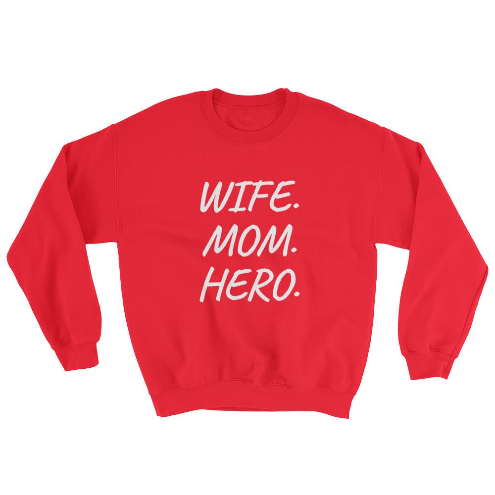 Wife, Mom, Hero Women's Sweatshirt