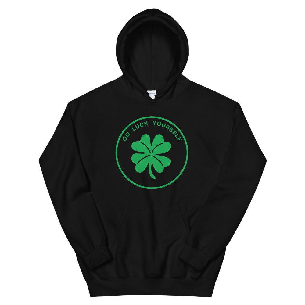 St Patty's Day Go Luck Yourself Unisex Hoodie