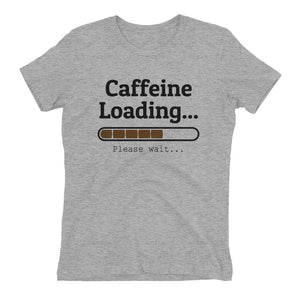 Caffeine Loading Women's Fitted T-Shirt