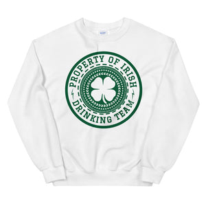 St Patty's Day Property of Irish Drinking Team Unisex Sweatshirt