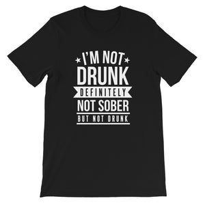 Not Drunk, Not Sober Men's T-Shirt