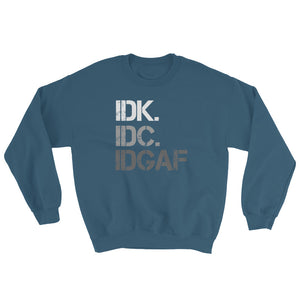 Don't Know, Don't Care Unisex Sweatshirt