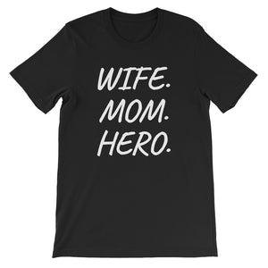 Wife, Mom, Hero Women's T-Shirt