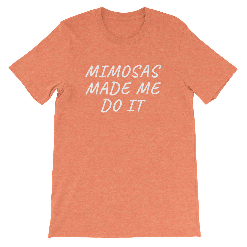 Mimosas Made Me Do It Women's T-Shirt