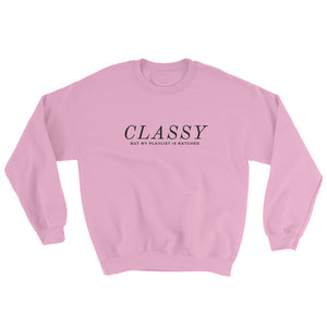 Classy-Ratchet Playlist Women's Sweatshirt