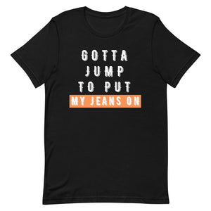Jump to Put My Jeans On Women's T-Shirt