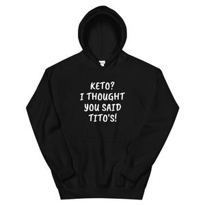 Keto I Thought You Said Tito's  Mens Hooded Sweatshirt