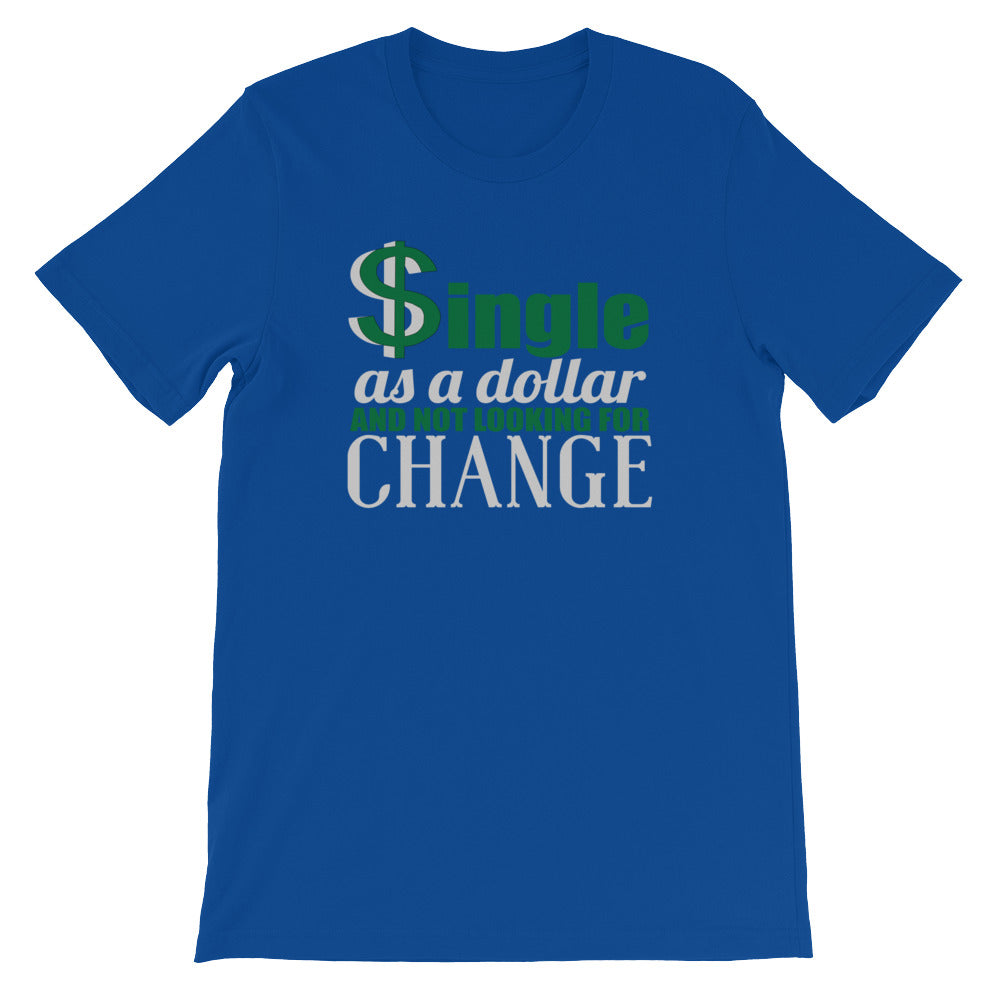 Single As A Dollar Women's T-Shirt