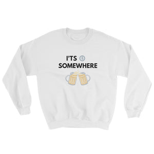 It's 5 o'clock Unisex Sweatshirt