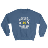 Awesome 30 Unisex Sweatshirt