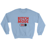 Bitch Mode Women's Sweatshirt