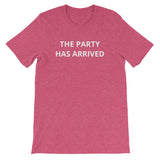 The Party Has Arrived Women's T-Shirt