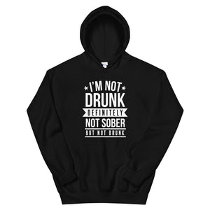 Not Drunk, Not Sober Unisex Hoodie