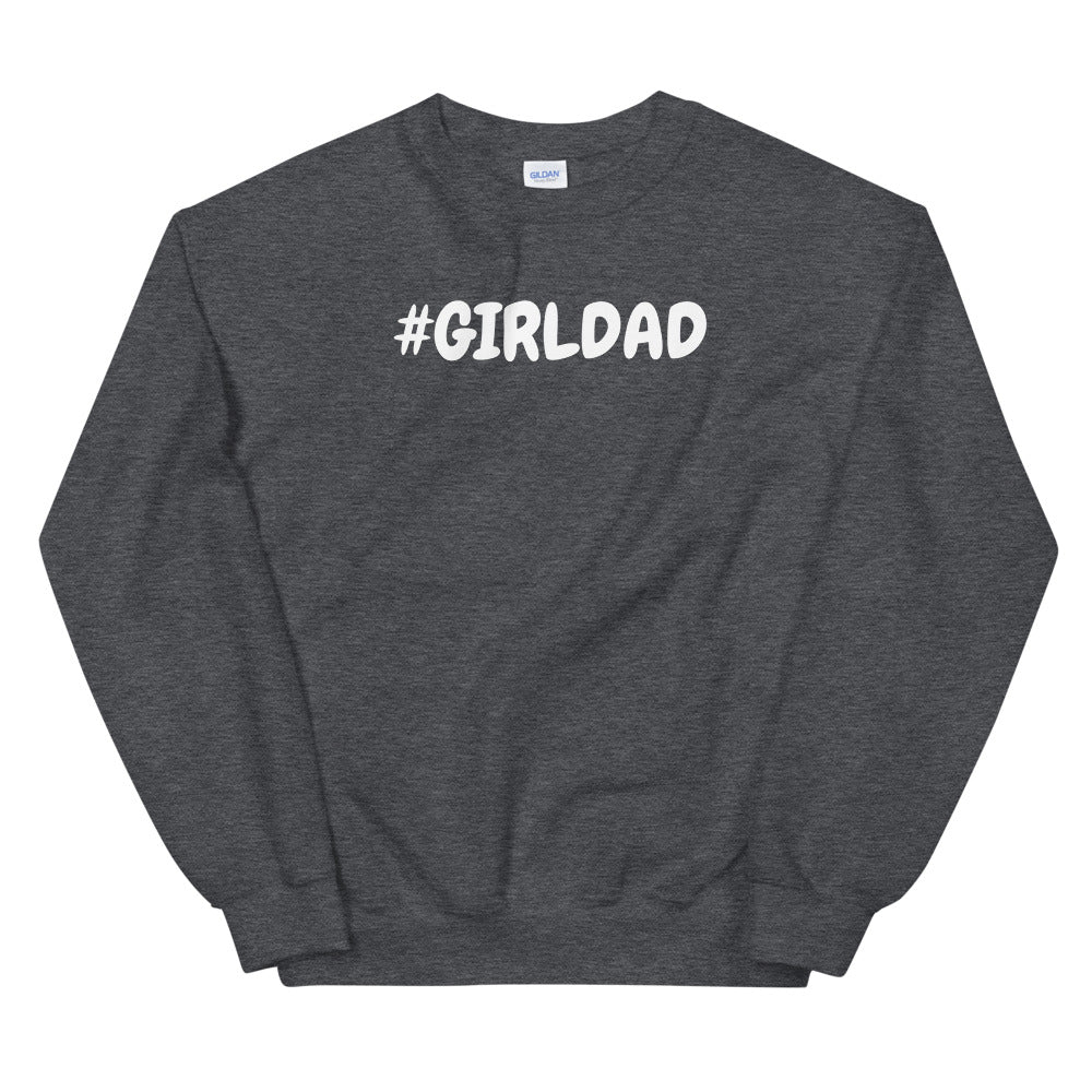 #GirlDad Men's Sweatshirt