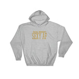 Goal Weight Sexy AF Unisex Hoodie